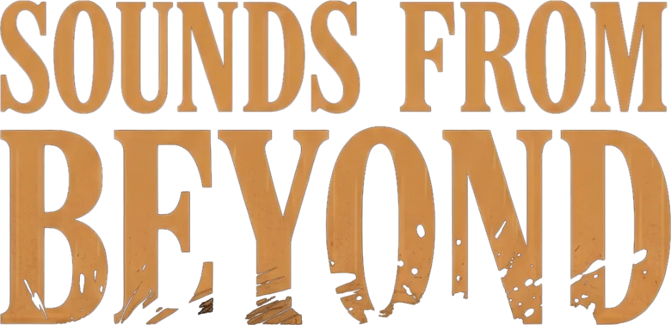 Sounds from Beyond amber title treatment.